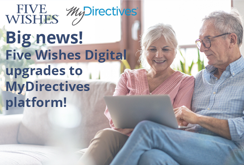 Five Wishes Partners with MyDirectives to Enhance Digital Advance Care Planning Experience