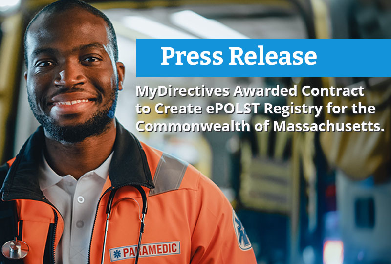 Press Release: MyDirectives Awarded Contract to Enhance Portable Medical Orders Registry for the Commonwealth of Massachusetts